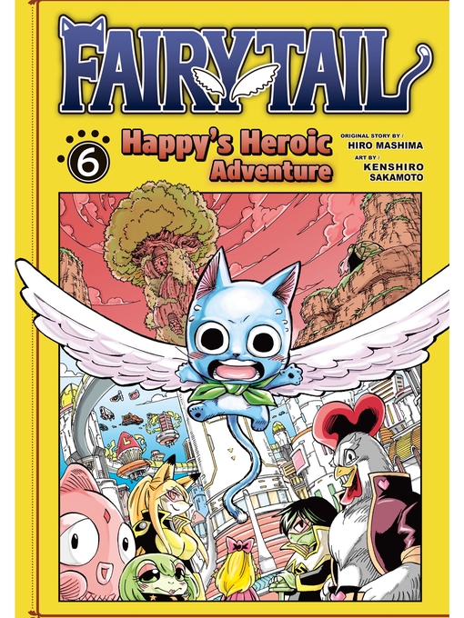 Title details for Fairy Tail: Happy's Heroic Adventure, Volume 6 by Hiro Mashima - Available